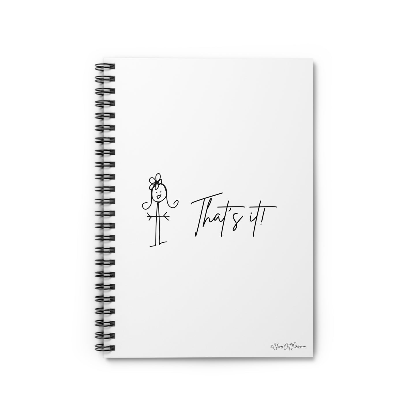 That's It! Journal/Notebook by ClaireOutThere!