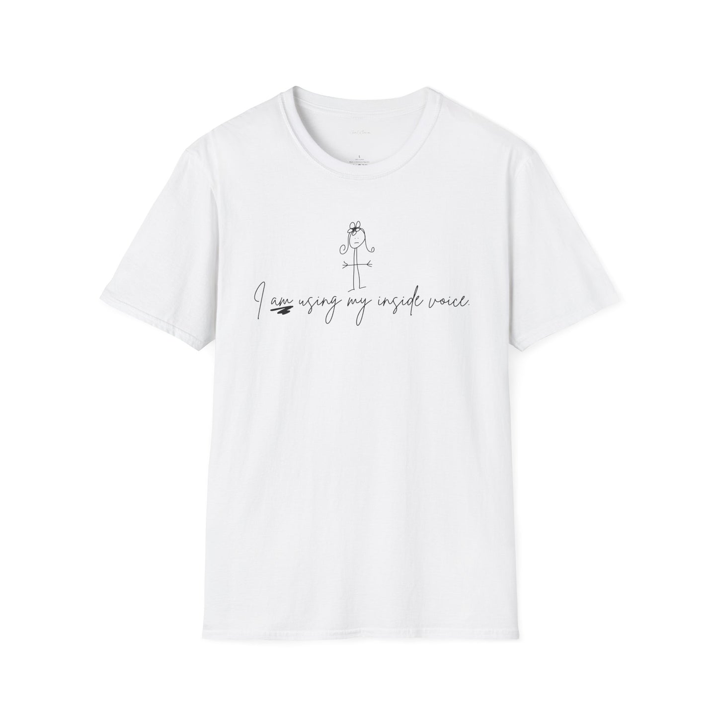 Inside Voice Unisex Softstyle T-Shirt - Funny Tee for from ClaireOutThere