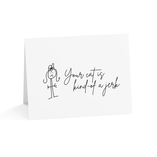 Your Cat is Kind-of  a Jerk - Humorous Greeting Cards from ClaireOutThere (1, 10, 30, 50 pcs)